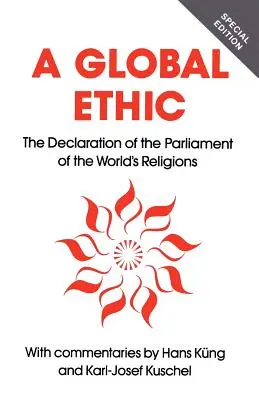 Etica globală: Declarația Parlamentului Mondial al Religiilor - Global Ethic: The Declaration of the Parliament of the World's Religions