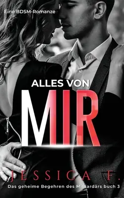 All of Me: O poveste de dragoste BDSM - Alles von mir: Eine BDSM-Romanze