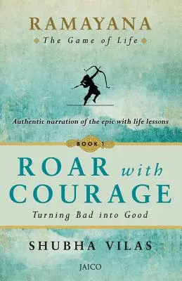 Ramayana: Jocul vieții - Cartea 1: Râzi cu curaj - Ramayana: The Game of Life - Book 1: Roar with Courage