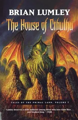 Casa lui Cthulhu: Tales of the Primal Land Vol. 1 - The House of Cthulhu: Tales of the Primal Land Vol. 1