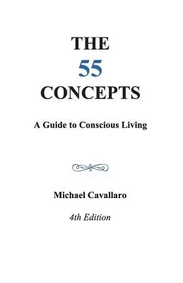 55 de concepte: Ghid pentru o viață conștientă - 55 Concepts: Guide to Conscious Living