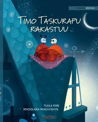 Timo Taskurapu rakastuu: Ediția finlandeză a cărții Colin the Crab Falls in Love - Timo Taskurapu rakastuu: Finnish Edition of Colin the Crab Falls in Love