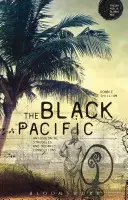 Pacificul negru: Lupte anti-coloniale și conexiuni oceanice - The Black Pacific: Anti-Colonial Struggles and Oceanic Connections