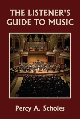 The Listener's Guide to Music (Clasicii de ieri) - The Listener's Guide to Music (Yesterday's Classics)