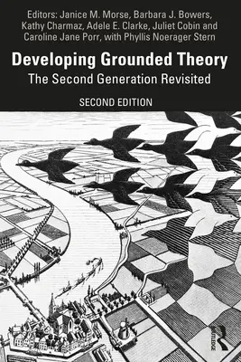 Dezvoltarea teoriei fundamentate: A doua generație revizuită - Developing Grounded Theory: The Second Generation Revisited