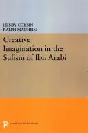 Imaginația creatoare în sufismul lui Ibn Arabi - Creative Imagination in the Sufism of Ibn Arabi