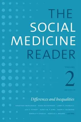 The Social Medicine Reader, volumul II, ediția a treia: Diferențe și inegalități, volumul 2 - The Social Medicine Reader, Volume II, Third Edition: Differences and Inequalities, Volume 2