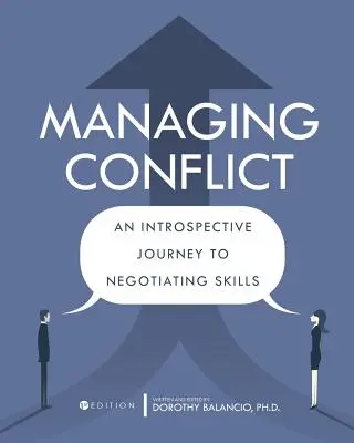 Gestionarea conflictelor: O călătorie introspectivă către abilitățile de negociere - Managing Conflict: An Introspective Journey to Negotiating Skills