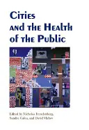 Orașele și sănătatea publică - Cities and the Health of the Public