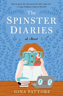Jurnale de fată bătrână (The Spinster Diaries) - The Spinster Diaries