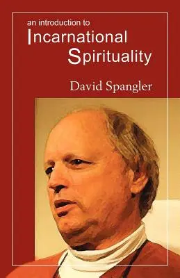 O introducere în spiritualitatea întruchipată - An Introduction to Incarnational Spirituality
