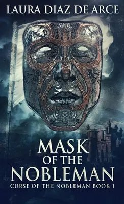 Masca nobilului (Mask Of The Nobleman) - Mask Of The Nobleman