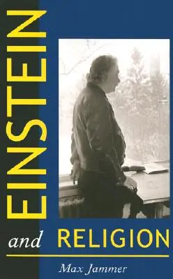 Einstein și religia: Fizică și teologie - Einstein and Religion: Physics and Theology