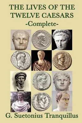 Viețile celor doisprezece Cezari - The Lives of the Twelve Caesars