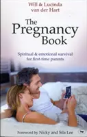Cartea Sarcinii: Supraviețuire spirituală și emoțională pentru noii părinți - The Pregnancy Book: Spiritual And Emotional Survival For New Parents