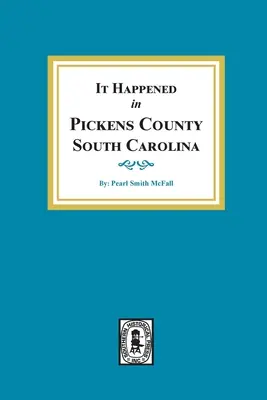 S-a întâmplat în comitatul Pickens, Carolina de Sud - It Happened in Pickens County, South Carolina