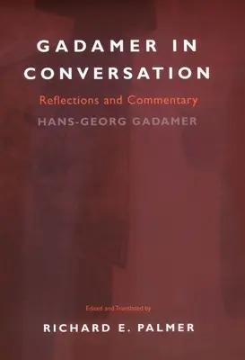 Gadamer în conversație - Gadamer in Conversation