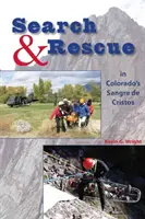 Căutare și salvare în Sangre de Cristos din Colorado - Search & Rescue in Colorado's Sangre de Cristos