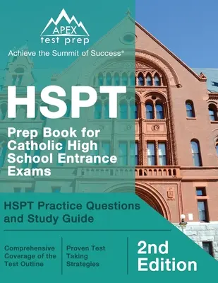 HSPT Prep Book for Catholic High School Entrance Exams: HSPT Întrebări practice și ghid de studiu [ediția a 2-a] - HSPT Prep Book for Catholic High School Entrance Exams: HSPT Practice Questions and Study Guide [2nd Edition]