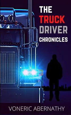 Cronicile șoferului de camion - The Truck Driver Chronicles