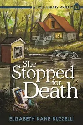 She Stopped for Death: O mică bibliotecă misterioasă - She Stopped for Death: A Little Library Mystery