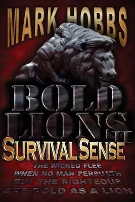 Leii îndrăzneți Simțul supraviețuirii - Bold Lions Survival Sense
