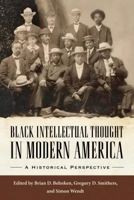 Gândirea intelectuală neagră în America modernă: O perspectivă istorică - Black Intellectual Thought in Modern America: A Historical Perspective