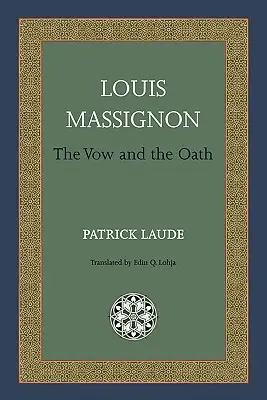 Louis Massignon: Jurământul și jurământul - Louis Massignon: The Vow and the Oath