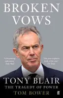 Jurăminte frânte - Tony Blair Tragedia puterii - Broken Vows - Tony Blair The Tragedy of Power