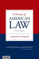 O istorie a dreptului american - A History of American Law