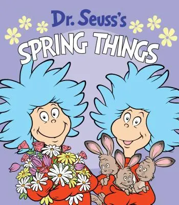 Lucrurile de primăvară ale lui Dr. Seuss - Dr. Seuss's Spring Things