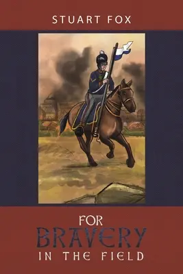 Pentru curaj pe câmpul de luptă - For Bravery in the Field