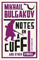 Note pe o manșetă și alte povestiri: Noua traducere - Notes on a Cuff and Other Stories: New Translation