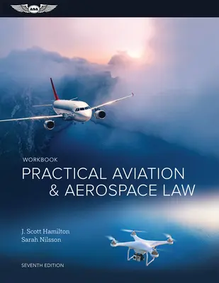 Manual practic de drept aeronautic și aerospațial - Practical Aviation & Aerospace Law Workbook