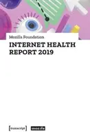 Raportul privind sănătatea pe internet 2019 - Internet Health Report 2019