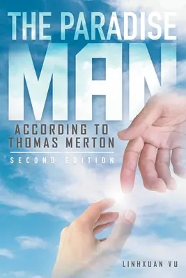 Omul paradisului: după THOMAS MERTON - The Paradise Man: according to THOMAS MERTON