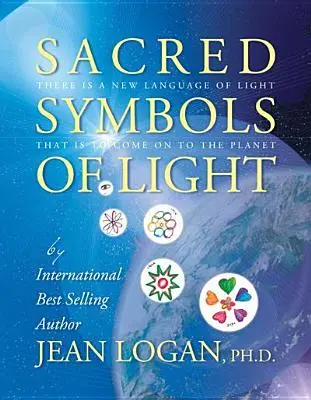 Simbolurile sacre ale luminii: Există un nou limbaj al luminii care urmează să ajungă pe planetă - Sacred Symbols of Light: There Is a New Language of Light That Is to Come on to the Planet