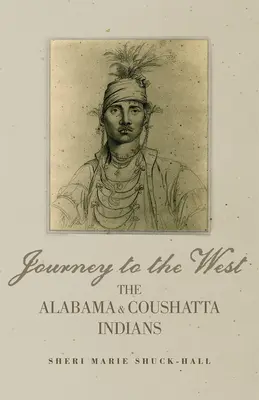 Călătorie spre vest: Indienii Alabama și Coushatta - Journey to the West: The Alabama and Coushatta Indians