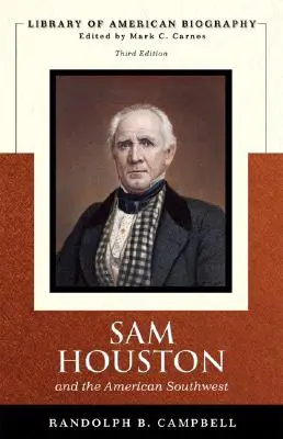 Sam Houston și sud-vestul american (Seria Biblioteca biografiei americane) - Sam Houston and the American Southwest (Library of American Biography Series)