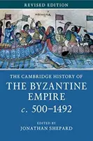 Istoria Cambridge a Imperiului Bizantin C.500-1492 - The Cambridge History of the Byzantine Empire C.500-1492