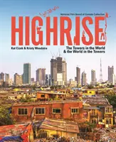 Highrise: Turnurile în lume și lumea în turnuri: The Towers in the World and the World in the Towers - Highrise: The Towers in the World and the World in the Towers