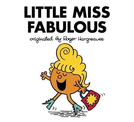 Micuța domnișoară fabuloasă - Little Miss Fabulous
