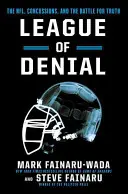 Liga negării: The Nfl, Concussions, and the Battle for Truth - League of Denial: The Nfl, Concussions, and the Battle for Truth