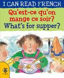 Qu'est-Ce Qu'on Mange Ce Soir? / Ce este la cină? - Qu'est-Ce Qu'on Mange Ce Soir? / What's for Supper?