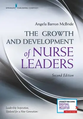 Creșterea și dezvoltarea asistentelor medicale lideri, ediția a doua - The Growth and Development of Nurse Leaders, Second Edition