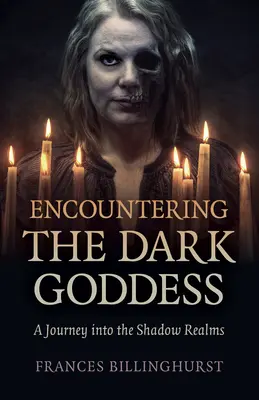 Întâlnirea cu Zeița Întunecată: O călătorie în tărâmurile umbrelor - Encountering the Dark Goddess: A Journey Into the Shadow Realms
