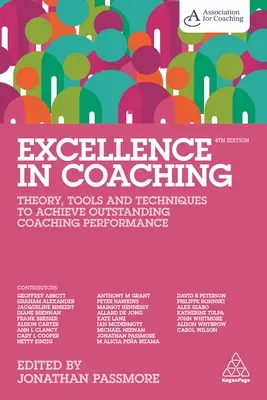 Excelență în coaching: Teorie, instrumente și tehnici pentru a obține performanțe remarcabile în coaching - Excellence in Coaching: Theory, Tools and Techniques to Achieve Outstanding Coaching Performance