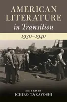 Literatura americană în tranziție, 1930-1940 - American Literature in Transition, 1930-1940