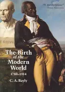 Nașterea lumii moderne, 1780-1914: Conexiuni și comparații globale - The Birth of the Modern World, 1780-1914: Global Connections and Comparisons