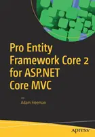 Pro Entity Framework Core 2 pentru ASP.NET Core MVC - Pro Entity Framework Core 2 for ASP.NET Core MVC